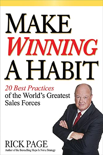 Imagen de archivo de Make Winning a Habit: 20 Best Practices of the World's Greatest Sales Forces a la venta por More Than Words