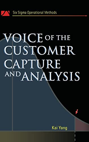 Stock image for Voice of the Customer: Capture and Analysis (Six SIGMA Operational Methods) for sale by SecondSale