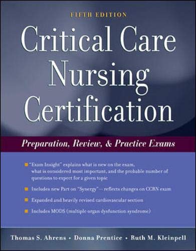 Beispielbild fr Critical Care Nursing Certification : Preparation, Review, and Practice Exams zum Verkauf von Better World Books