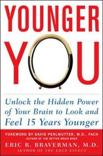 Beispielbild fr Younger You: Unlock the Hidden Power of Your Brain to Look and Feel 15 Years Younger zum Verkauf von Revaluation Books