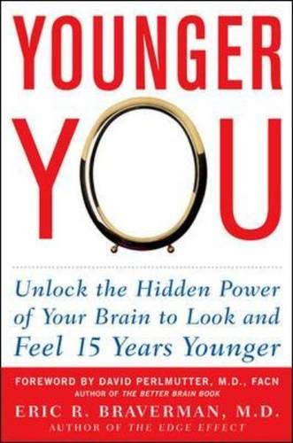 9780071466134: Younger You: Unlock the Hidden Power of Your Brain to Look and Feel 15 Years Younger