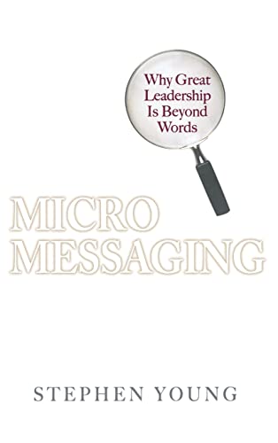9780071467575: Micromessaging: Why Great Leadership is Beyond Words (BUSINESS BOOKS)