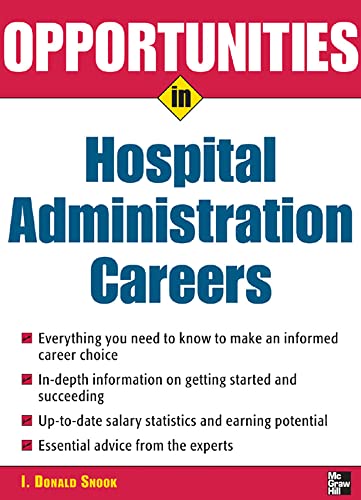 9780071467681: Opportunities in Hospital Administration Careers (Opportunities In|Series) (Opportunities in...Series)