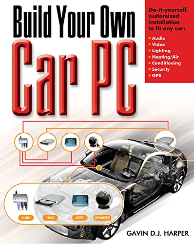 9780071468268: Build Your Own Car Pc (ELECTRONICS)