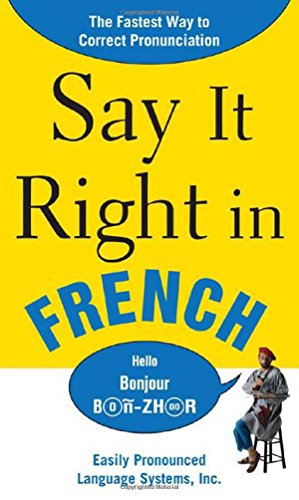 Beispielbild fr Say It Right in French zum Verkauf von Better World Books