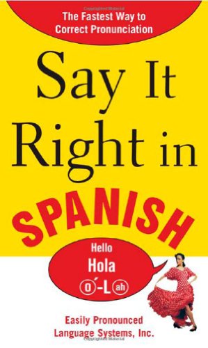 Stock image for Say It Right In Spanish (Say It Right! Series) for sale by Reuseabook