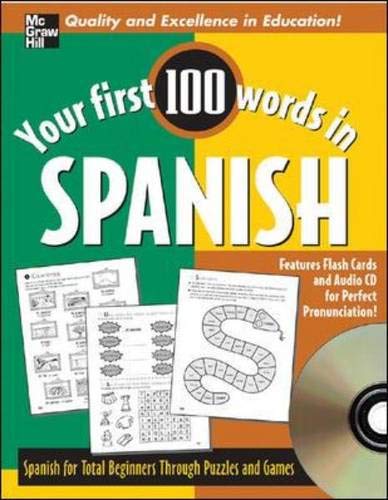 Your First 100 Words Spanish w/Audio CD (Your First 100 Words In...Series) (9780071469258) by Wightwick, Jane