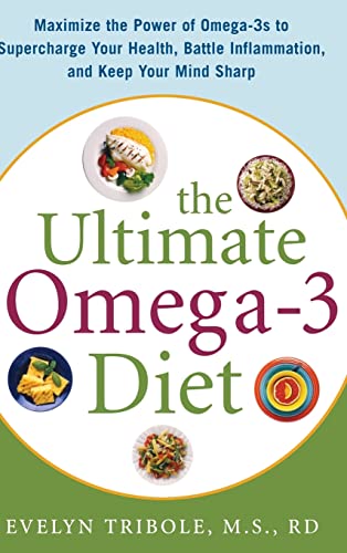 Stock image for The Ultimate Omega-3 Diet: Maximize the Power of Omega-3s to Supercharge Your Health, Battle Inflammation, and Keep Your Mind Sharp for sale by SecondSale