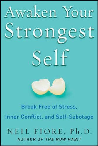 Stock image for Awaken Your Strongest Self: Break Free of Stress, Inner Conflict, and Self-Sabotage for sale by Wonder Book