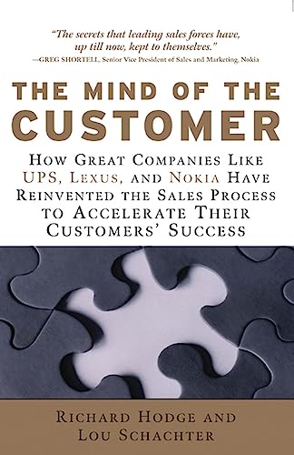 Stock image for The Mind of the Customer: How the World's Leading Sales Forces Accelerate Their Customers' Success for sale by Jenson Books Inc