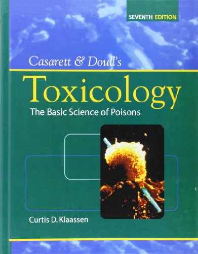Casarett & Doull`s Toxicology: The Basic Science of Poisons, Seventh Edition