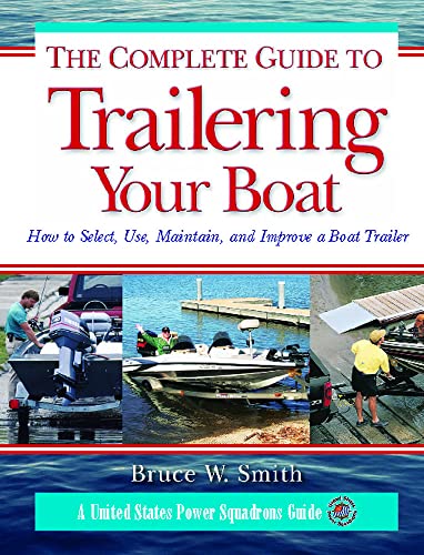 9780071471640: The Complete Guide to Trailering Your Boat: How to Select, Use, Maintain, and Improve Boat Trailers