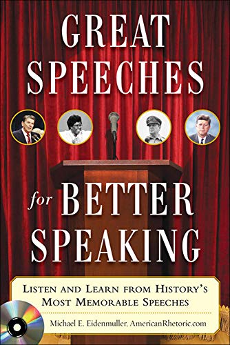 Imagen de archivo de Great Speeches For Better Speaking (Book + Audio CD): Listen and Learn from History's Most Memorable Speeches a la venta por Greenway