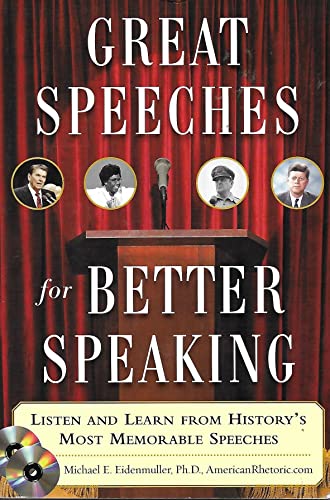 Stock image for Great Speeches for Better Speaking: Listen and Learn from History's Most Memorable Speeches for sale by ThriftBooks-Atlanta