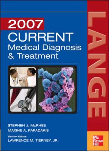 Current Medical Diagnosis & Treatment 2007 (Lange Current Series)