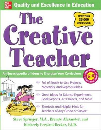 Imagen de archivo de The Creative Teacher : An Encyclopedia of Ideas to Energize Your Curriculum a la venta por Better World Books