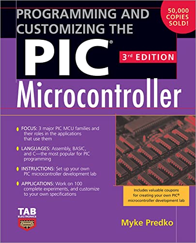 Imagen de archivo de Programming and Customizing the PIC Microcontroller a la venta por Better World Books Ltd