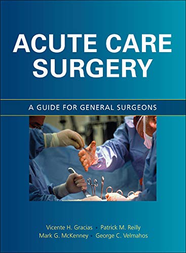 9780071472906: Acute Care Surgery: A Guide for General Surgeons
