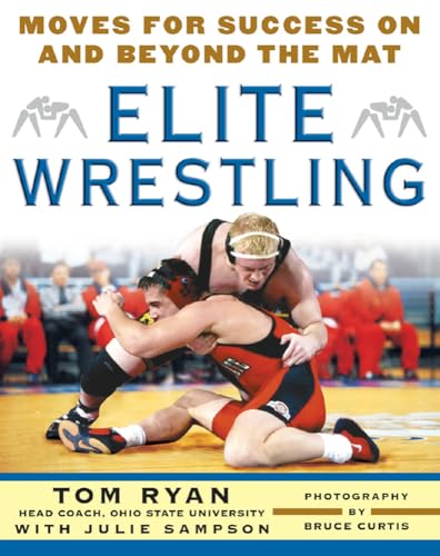 Stock image for Elite Wrestling : Your Moves for Success on and Beyond the Mat for sale by Better World Books