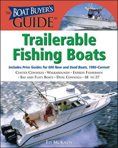 Imagen de archivo de The Boat Buyer's Guide to Trailerable Fishing Boats a la venta por Stillwaters Environmental Ctr of the Great Peninsula Conservancy