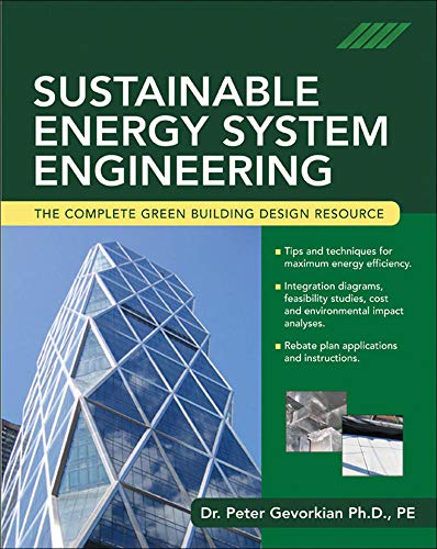 Stock image for Sustainable Energy System Engineering: The Complete Green Building Design Resource for sale by Books From California