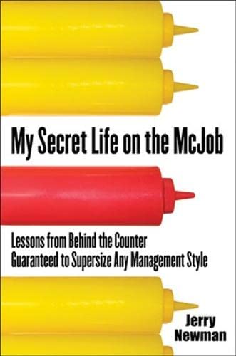 Imagen de archivo de My Secret Life on the McJob : Lessons from Behind the Counter Guaranteed to Supersize Any Management Style a la venta por Better World Books