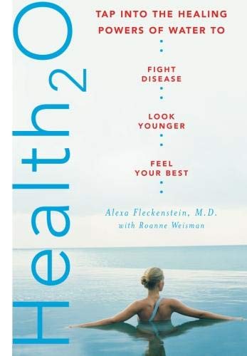 Imagen de archivo de Health20 : Tap into the Healing Powers of Water to Fight Disease, Look Younger, and Feel Your Best a la venta por Better World Books