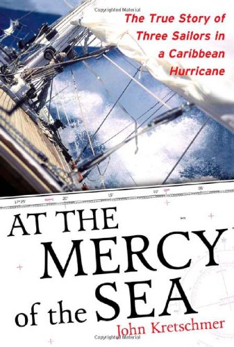 Beispielbild fr At the Mercy of the Sea : The True Story of Three Sailors in a Caribbean Hurricane zum Verkauf von Better World Books