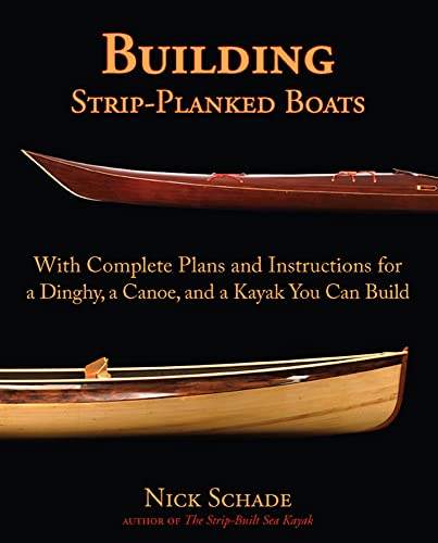 9780071475242: Building Strip-Planked Boats [Lingua inglese]: With Complete Plans and Instructions for a Dinghy, a Canoe, and a Kayak You Can Build