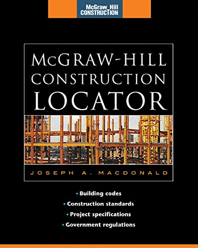 Beispielbild fr McGraw-Hill Construction Locator (McGraw-Hill Construction Series) : Building Codes, Construction Standards, Project Specifications, and Government Regulations zum Verkauf von Better World Books