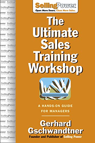 Stock image for The Ultimate Sales Training Workshop: A Hands-On Guide for Managers (SellingPower Library) for sale by HPB-Red