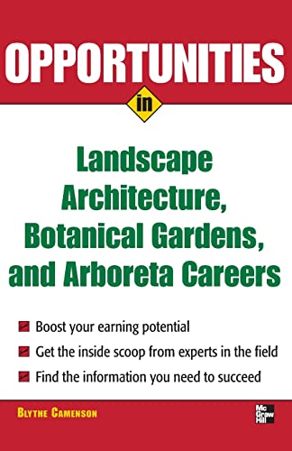 9780071476089: Opportunities in Landscape Architecture, Botanical Gardens and Arboreta Careers (Opportunities In|Series) (Opportunities in...Series)