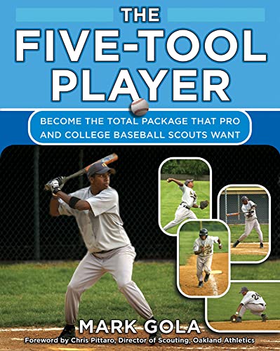 9780071476218: The Five-Tool Player: Become the Total Package that Pro and College Baseball Scouts Want