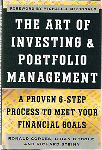 Stock image for The Art of Investing & Portfolio Management: A Proven 6-Step Process to Meet Your Financial Goals for sale by ThriftBooks-Atlanta