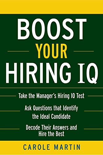 Boost Your Hiring IQ - Martin, Carole