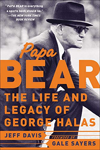 Papa Bear: The Life And Legacy Of George Halas (NTC SPORTS/FITNESS) -  Davis, Jeff: 9780071477413 - IberLibro