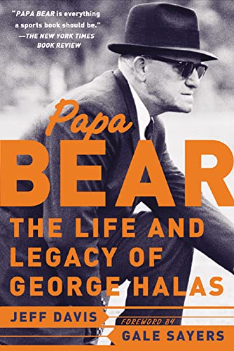 Papa Bear: The Life and Legacy of George Halas - Davis, Jeff