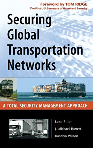 Beispielbild fr Securing Global Transportation Networks: A Total Security Management Approach zum Verkauf von ThriftBooks-Atlanta