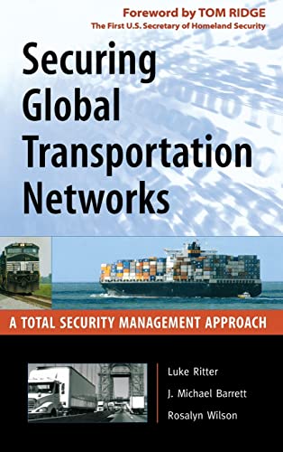 Stock image for Securing Global Transportation Networks: A Total Security Management Approach for sale by ThriftBooks-Atlanta