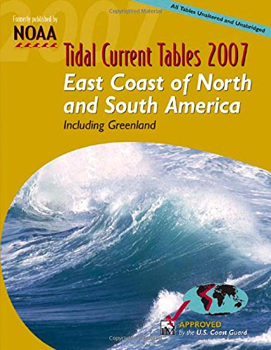 Tide Tables 2007: East Coast of North and South America, Including Greenland (Tide Tables: East Coast of North & South America, Including Greenland) (9780071477789) by NOAA