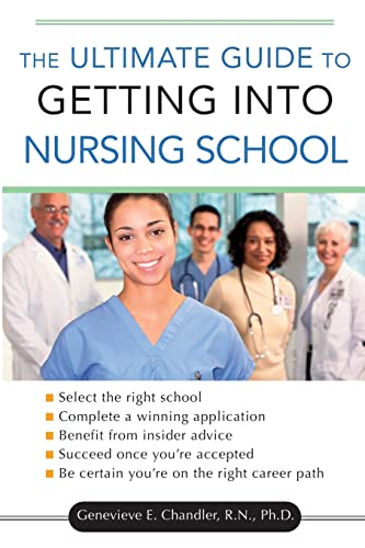 Imagen de archivo de The Ultimate Guide to Getting into Nursing School a la venta por Better World Books