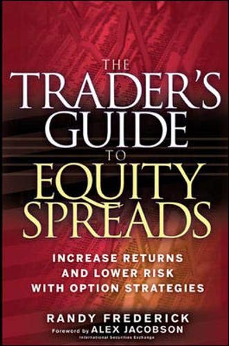Imagen de archivo de The Trader's Guide to Equity Spreads: Increase Returns and Lower Risk with Option Strategies a la venta por cornacres