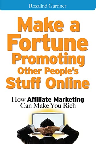 9780071478137: Make a Fortune Promoting Other People's Stuff Online: How Affiliate Marketing Can Make You Rich (BUSINESS BOOKS)