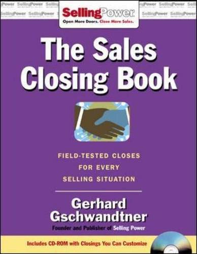 Stock image for The Sales Closing Book: Field-Tested Closes for Every Selling Situation [With CDROM] for sale by ThriftBooks-Dallas