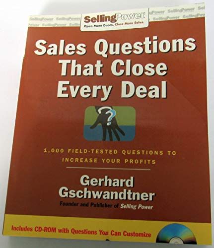 9780071478649: Sales Questions That Close Every Deal: 1000 Field-Tested Questions to Increase Your Profits (SellingPower Library)