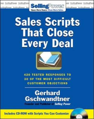 Stock image for Sales Scripts That Close Every Deal: 420 Tested Responses to 30 of the Most Difficult Customer Objections (SellingPower Library) for sale by HPB-Red