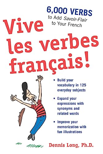 Stock image for Vive les verbes fran?ais!: 6,000 Verbs to Add Savoir-Flair to your French for sale by SecondSale