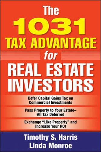 Stock image for The 1031 Tax Advantage for Real Estate Investors for sale by BooksRun