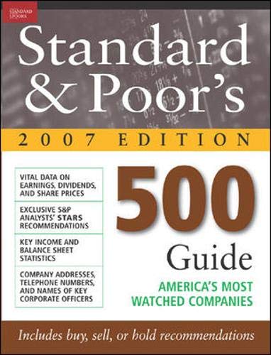 Imagen de archivo de Standard &amp; Poor's 500 Guide, 2007 Edition (Standard and Poor's 500 Guide) a la venta por Majestic Books