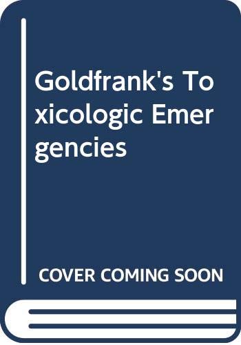 9780071479141: Goldfrank's Toxicologic Emergencies